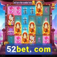 52bet. com